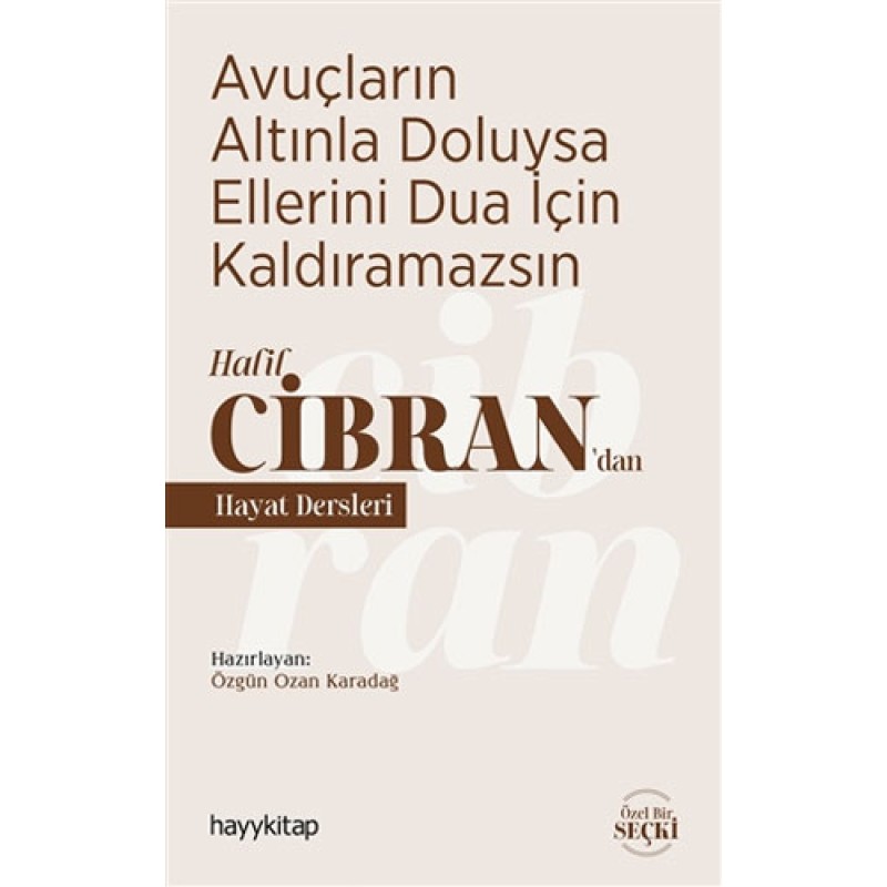 Avuçların Altınla Doluysa Ellerini Dua İçin Kaldıramazsın Avuçların Altınla Doluysa Ellerini Dua İçin Kaldıramazsın
