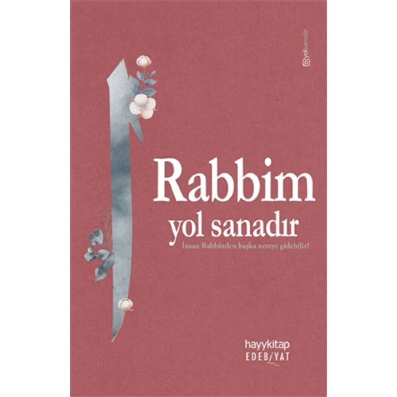 Rabbim Yol Sanadır Rabbim Yol Sanadır
