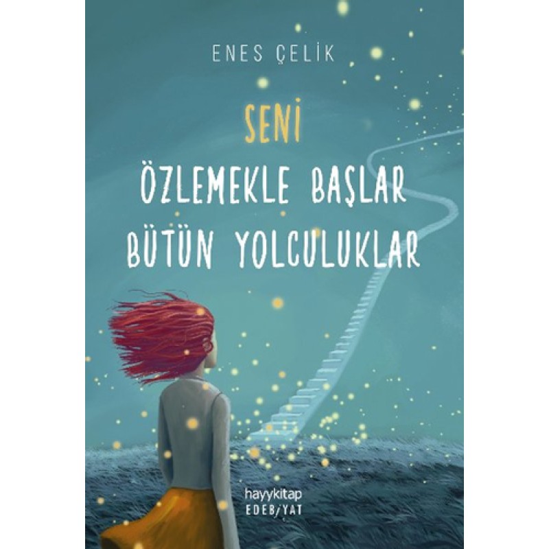Seni Özlemekle Başlar Bütün Yolculuklar Seni Özlemekle Başlar Bütün Yolculuklar
