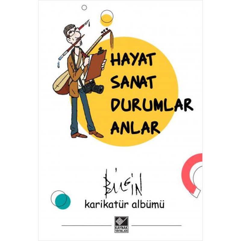 Hayat Sanat Durumlar Anlar