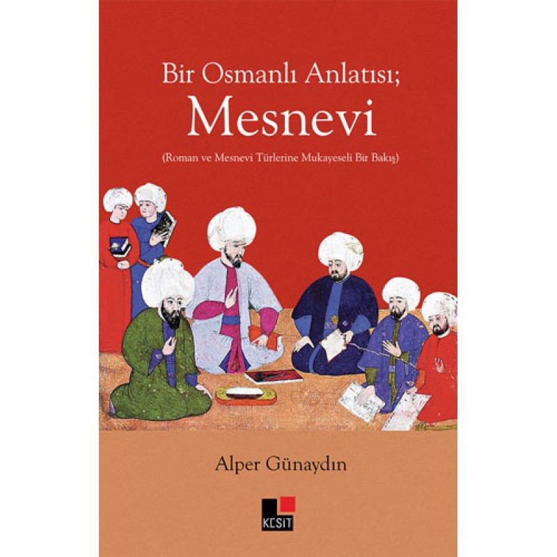 Bir Osmanlı Anlatısı - Mesnevi Bir Osmanlı Anlatısı - Mesnevi