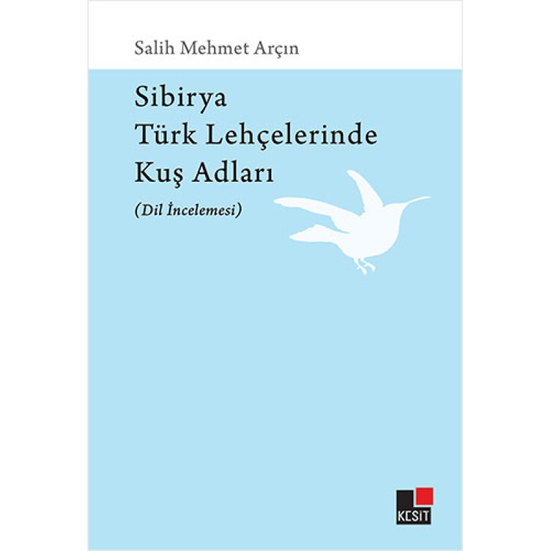 Sibirya Türk Lehçelerinde Kuş Adları Sibirya Türk Lehçelerinde Kuş Adları