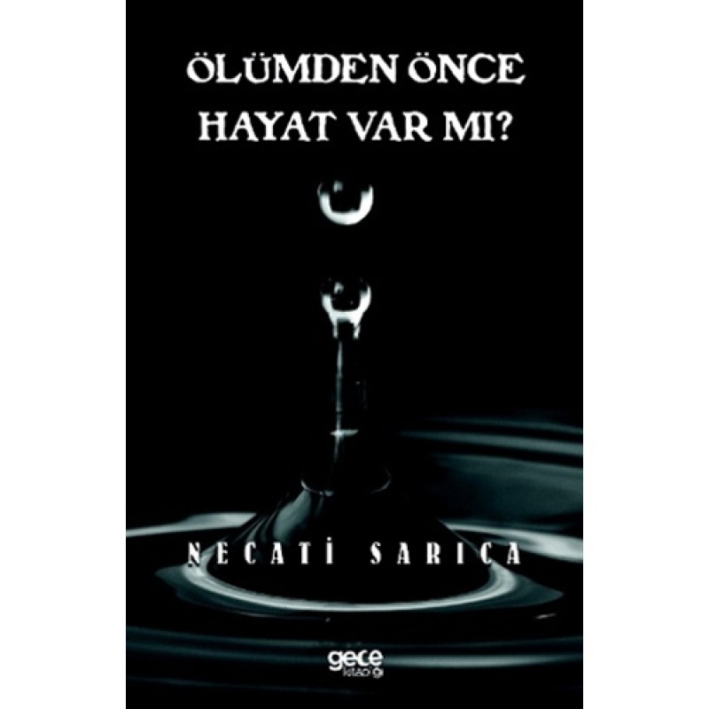 Ölümden Önce Hayat Var Mı?
