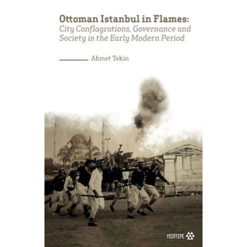 Ottoman Istanbul in Flames Ottoman Istanbul in Flames