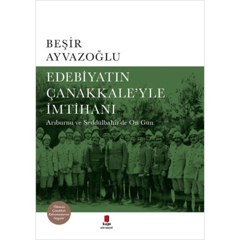 Edebiyatın Çanakkale’yle İmtihanı (Ciltli) Edebiyatın Çanakkale’yle İmtihanı (Ciltli)