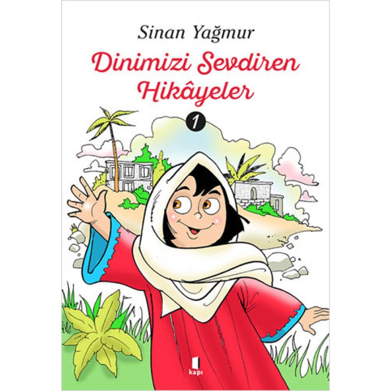 Dinimizi Sevdiren Hikâyeler - 1
