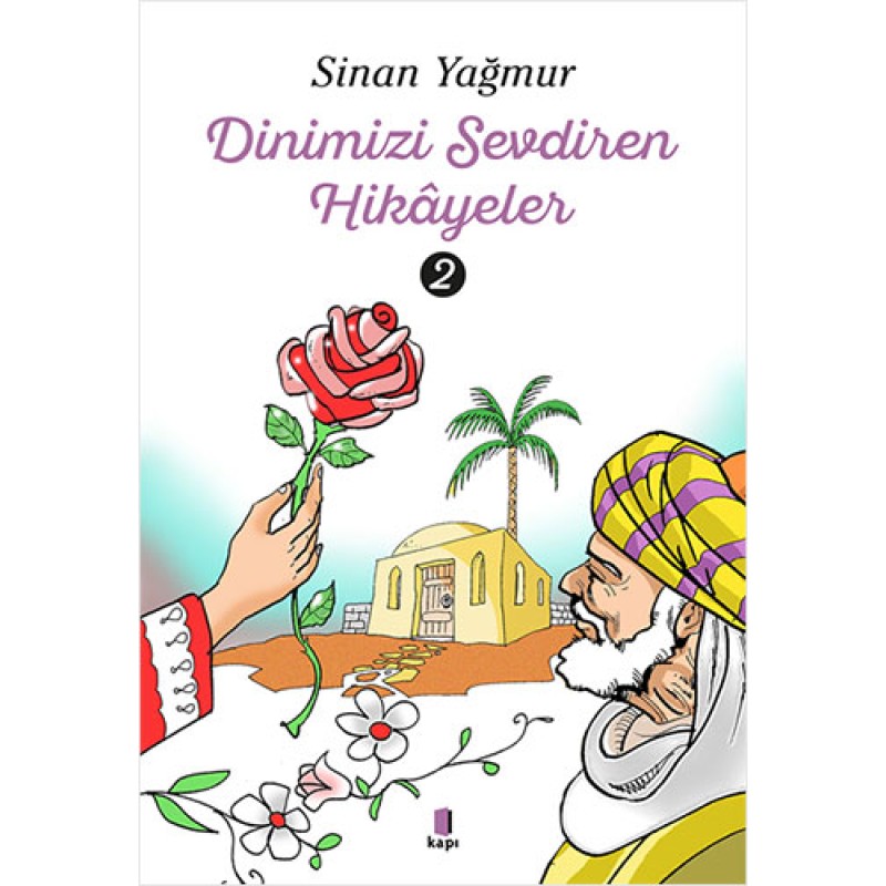 Dinimizi Sevdiren Hikâyeler - 2 Dinimizi Sevdiren Hikâyeler - 2