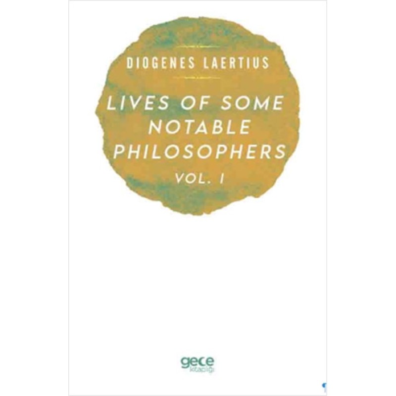 Lives Of Some Notable Philosophers Vol, 1 Lives Of Some Notable Philosophers Vol, 1