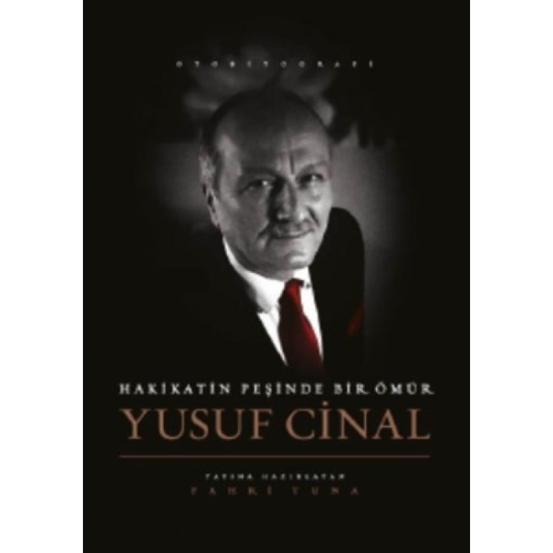 Yusuf Cinal - Hakikat Peşinde Bir Ömür (Ciltli) Yusuf Cinal - Hakikat Peşinde Bir Ömür (Ciltli)
