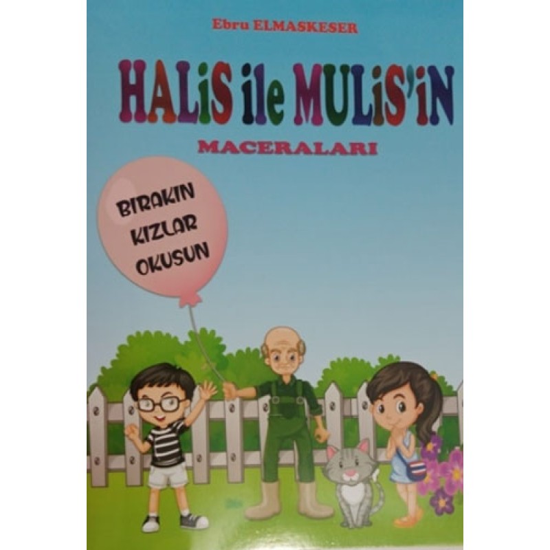Halis ile Mulis'in Maceraları - Bırakın Kızlar Okusun