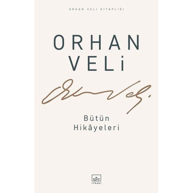 Orhan Veli - Bütün Hikayeleri Orhan Veli - Bütün Hikayeleri