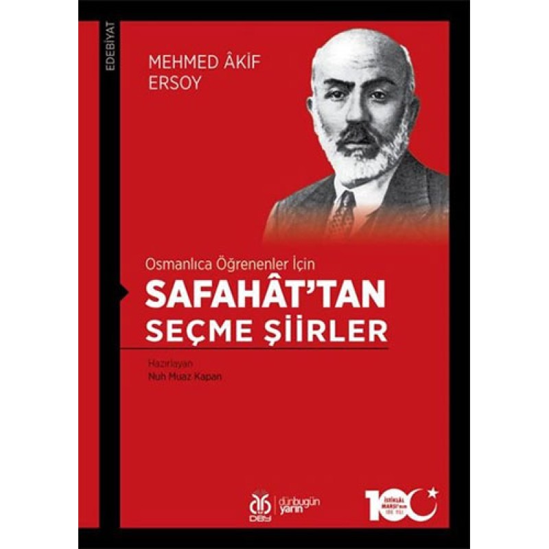 Osmanlıca Öğrenenler İçin Safahat’tan Seçme Şiirler Osmanlıca Öğrenenler İçin Safahat’tan Seçme Şiirler