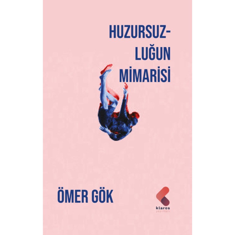 Huzursuzluğun Mimarisi Huzursuzluğun Mimarisi