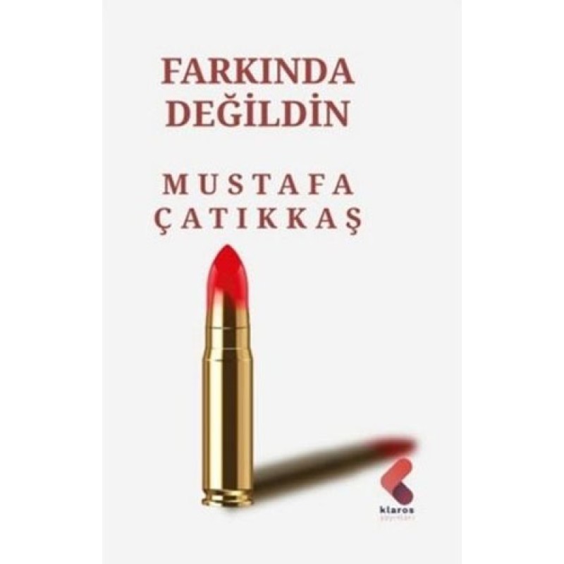 Farkında Değildin