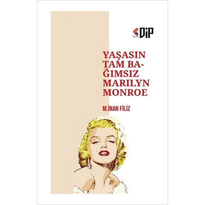 Yaşasın Tam Bağımsız Marilyn Monroe Yaşasın Tam Bağımsız Marilyn Monroe