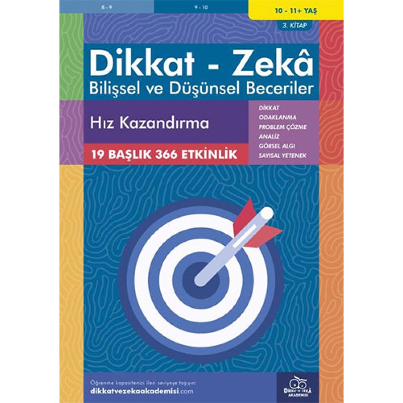 Dikkat Zeka - Bilişsel ve Düşünsel Beceriler (10-11 Yaş) - Hız Kazandırma 3.Kitap Dikkat Zeka - Bilişsel ve Düşünsel Beceriler (10-11 Yaş) - Hız Kazandırma 3.Kitap