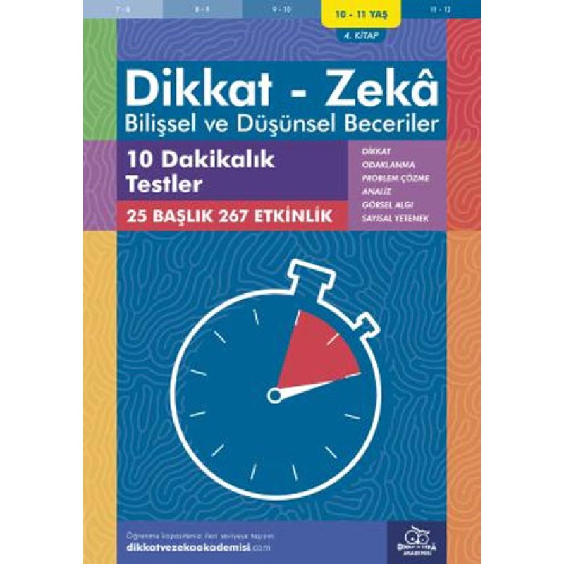 Dikkat - Zeka - Bilişsel ve Düşünsel Beceriler (10-11 Yaş) - 4. Kitap - 10 Dakikalık Testler Dikkat - Zeka - Bilişsel ve Düşünsel Beceriler (10-11 Yaş) - 4. Kitap - 10 Dakikalık Testler