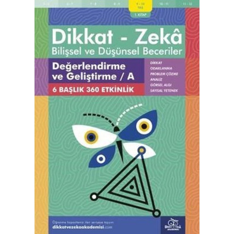 Dikkat - Zeka Bilişsel ve Düşünsel Beceriler (9-10 Yaş) - 1. Kitap - Değerlendirme ve Geliştirme / A Dikkat - Zeka Bilişsel ve Düşünsel Beceriler (9-10 Yaş) - 1. Kitap - Değerlendirme ve Geliştirme / A