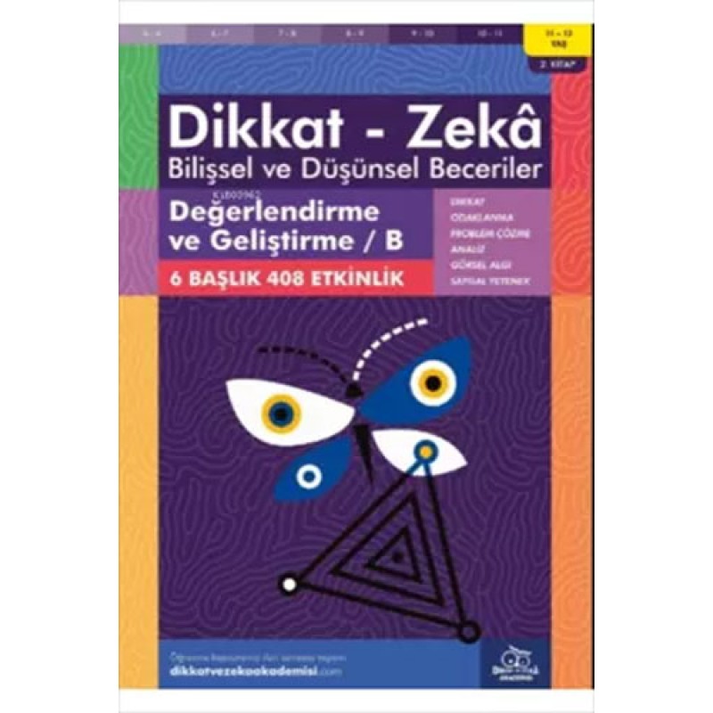 Dikkat - Zeka Bilişsel ve Düşünsel Beceriler (11-12 Yaş) - 1. Kitap - Değerlendirme ve Geliştirme / A Dikkat - Zeka Bilişsel ve Düşünsel Beceriler (11-12 Yaş) - 1. Kitap - Değerlendirme ve Geliştirme / A