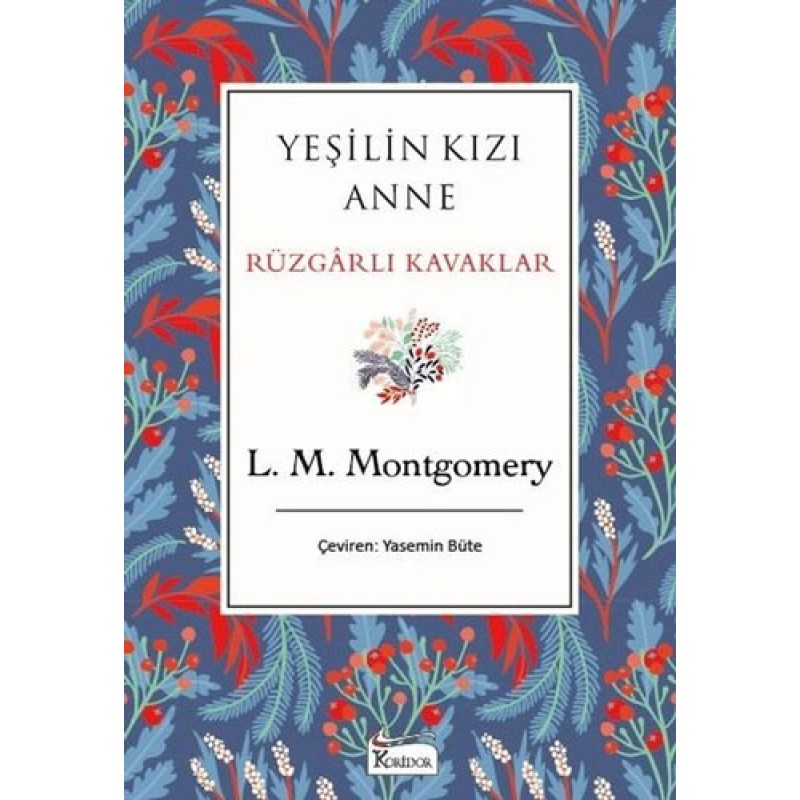 Yeşilin Kızı Anne - Rüzgarlı Kavaklar (Bez Ciltli) Yeşilin Kızı Anne - Rüzgarlı Kavaklar (Bez Ciltli)