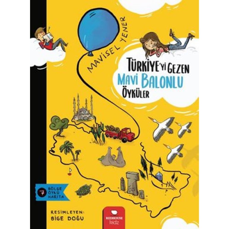 Türkiye’yi Gezen Mavi Balonlu Öyküler Türkiye’yi Gezen Mavi Balonlu Öyküler