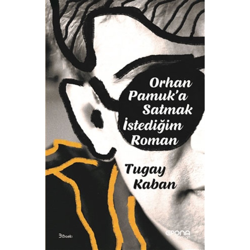 Orhan Pamuk'a Satmak İstediğim Roman Orhan Pamuk'a Satmak İstediğim Roman