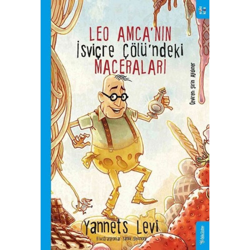 Leo Amca’nın İsviçre Çölü’ndeki Maceraları Leo Amca’nın İsviçre Çölü’ndeki Maceraları
