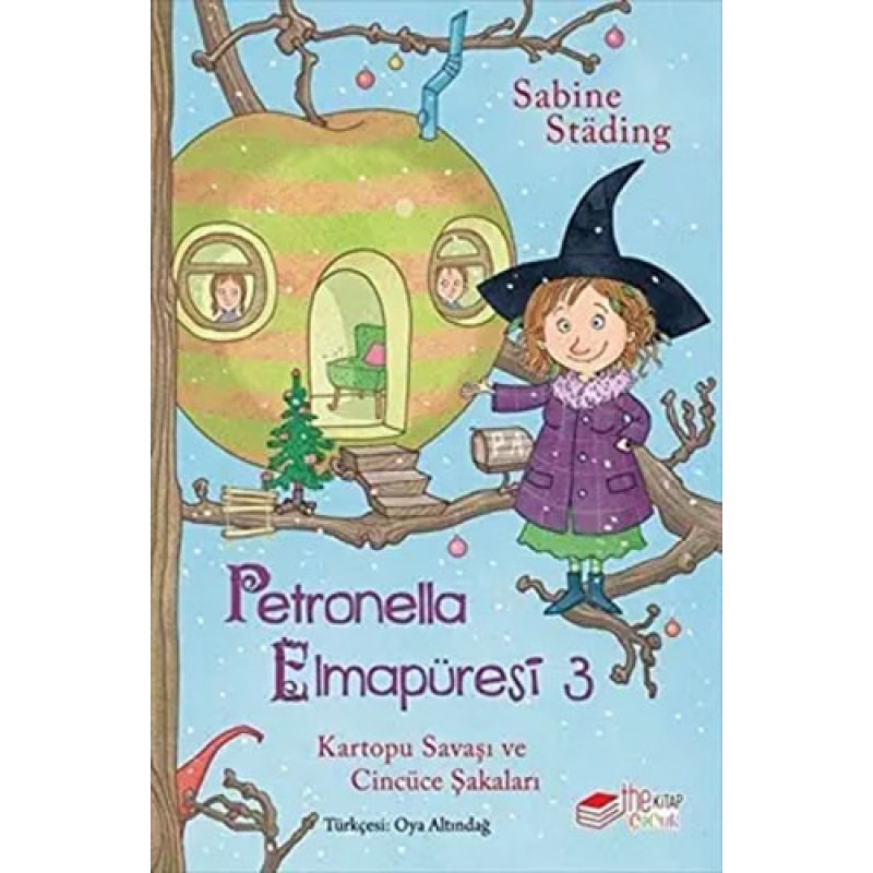 Petronella Elmapüresi 3 - Kartopu Savaşı ve Cincüce Şakaları Petronella Elmapüresi 3 - Kartopu Savaşı ve Cincüce Şakaları