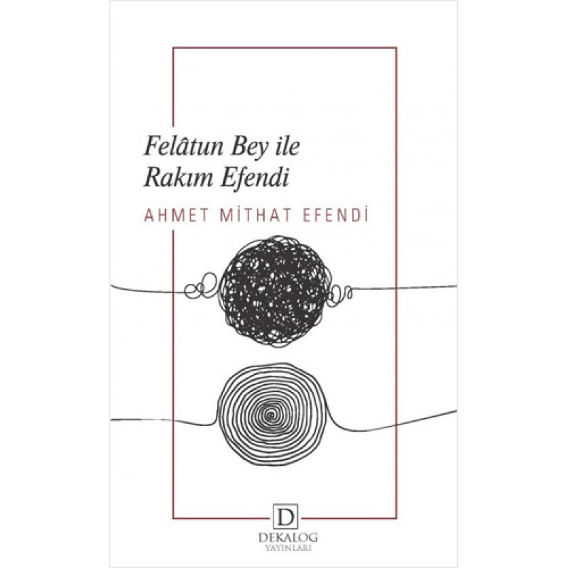 Felâtun Bey ile Râkım Efendi Felâtun Bey ile Râkım Efendi