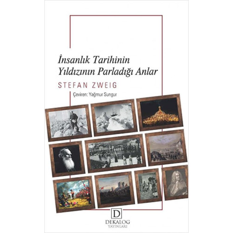 İnsanlık Tarihinin Yıldızının Parladığı Anlar İnsanlık Tarihinin Yıldızının Parladığı Anlar