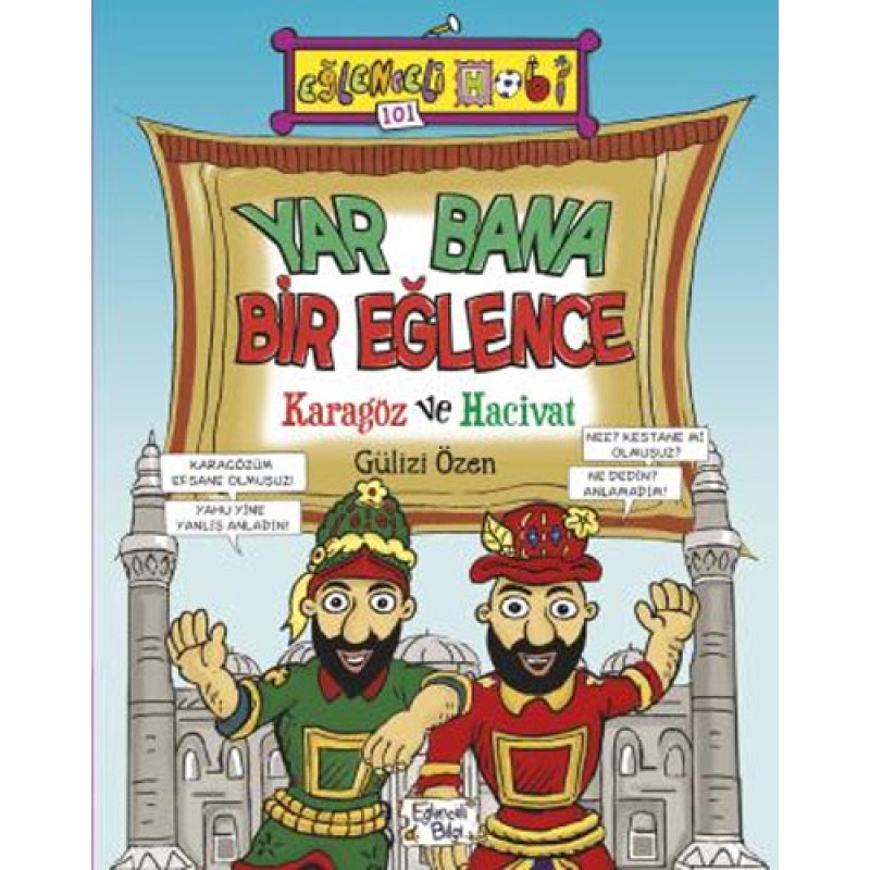 Yar Bana Bir Eğlence - Karagöz ve Hacivat Yar Bana Bir Eğlence - Karagöz ve Hacivat