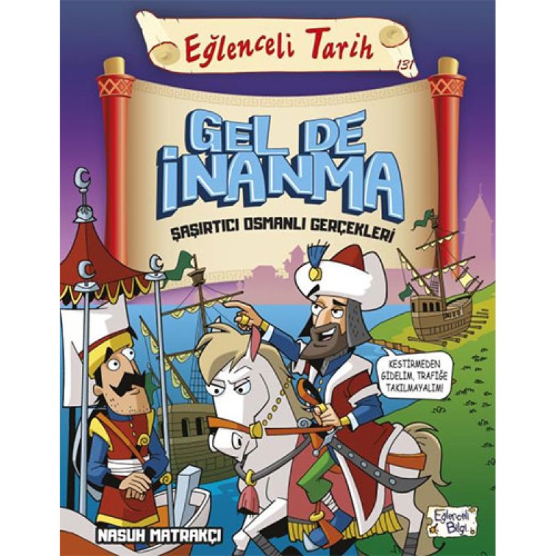 Gel De İnanma - Şaşırtıcı Osmanlı Gerçekleri Gel De İnanma - Şaşırtıcı Osmanlı Gerçekleri