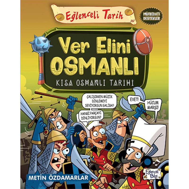 Ver Elini Osmanlı - Kısa Osmanlı Tarihi Ver Elini Osmanlı - Kısa Osmanlı Tarihi