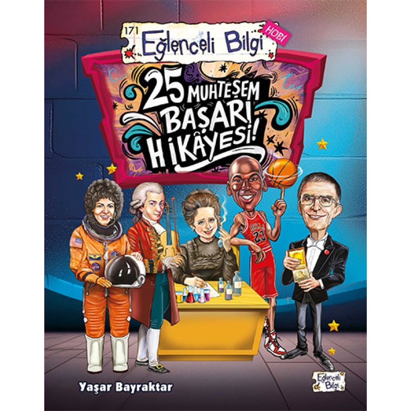 25 Muhteşem Başarı Hikayesi 25 Muhteşem Başarı Hikayesi