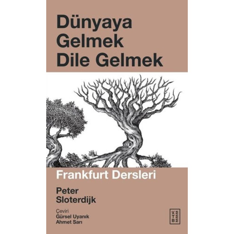 Dünyaya Gelmek Dile Gelmek Dünyaya Gelmek Dile Gelmek