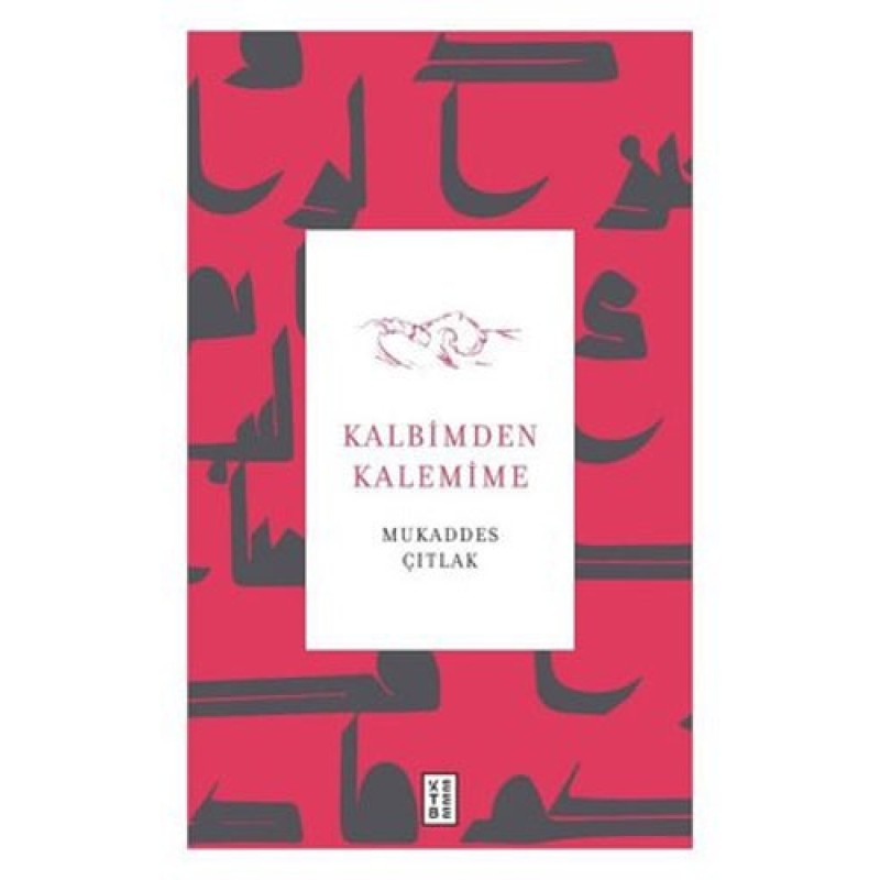 Kalbimden Kalemime Kalbimden Kalemime