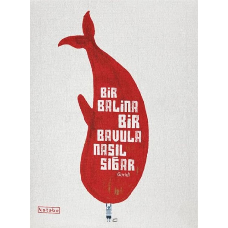 Bir Balina Bir Bavula Nasıl Sığar (Ciltli) Bir Balina Bir Bavula Nasıl Sığar (Ciltli)