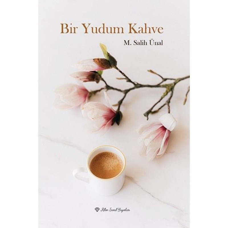 Bir Yudum Kahve Bir Yudum Kahve
