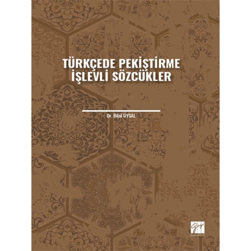Türkçede Pekiştirme İşlevli Sözcükler Türkçede Pekiştirme İşlevli Sözcükler