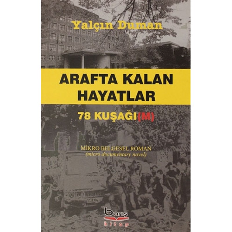 Arafta Kalan Hayatlar - 78 Kuşağı (M) Arafta Kalan Hayatlar - 78 Kuşağı (M)