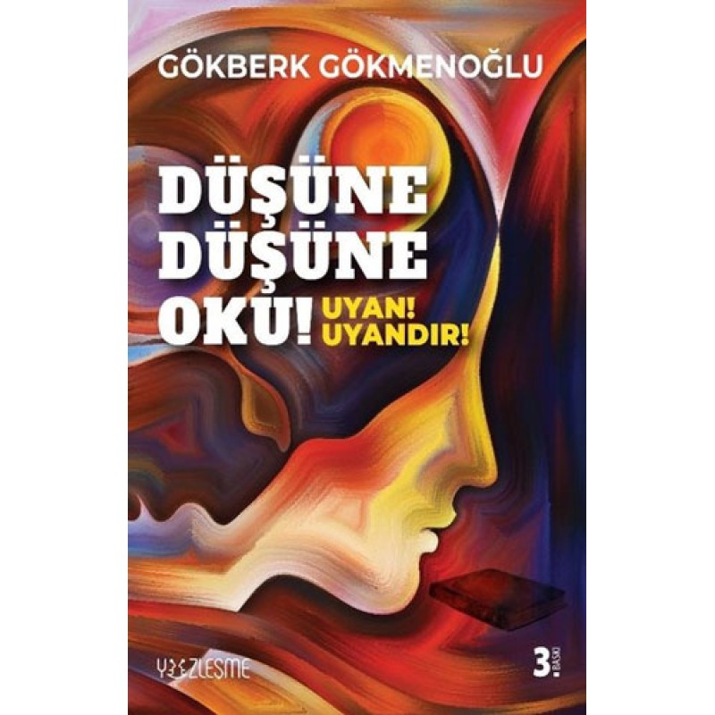 Düşüne Düşüne Oku! - Uyan! Uyandır! Düşüne Düşüne Oku! - Uyan! Uyandır!