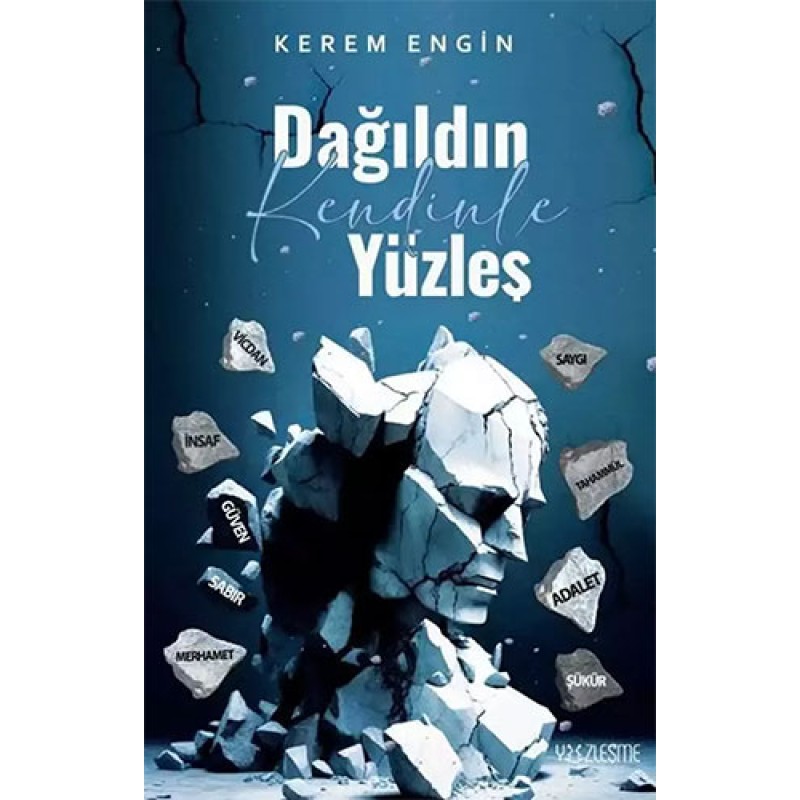 Dağıldın Kendinle Yüzleş