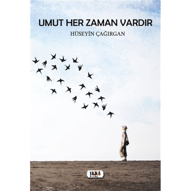 Umut Her Zaman Vardır Umut Her Zaman Vardır
