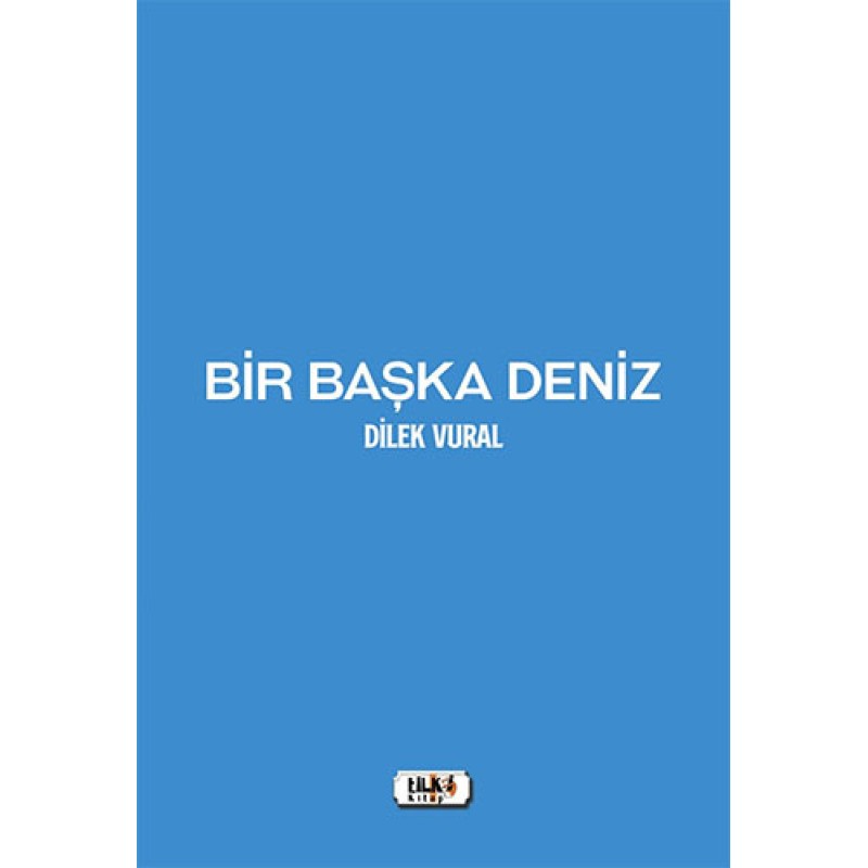 Bir Başka Deniz Bir Başka Deniz