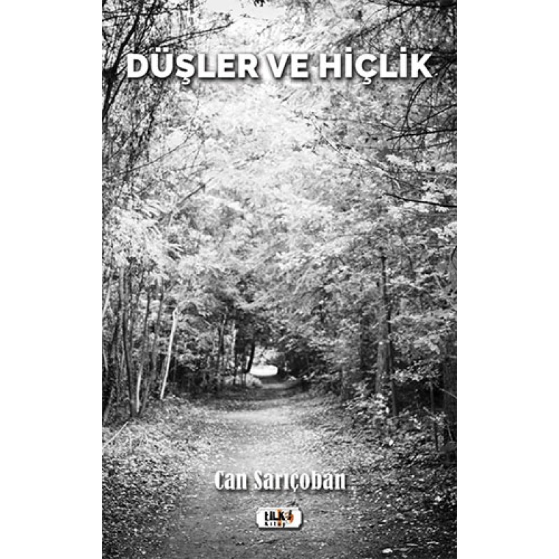 Düşler ve Hiçlik Düşler ve Hiçlik