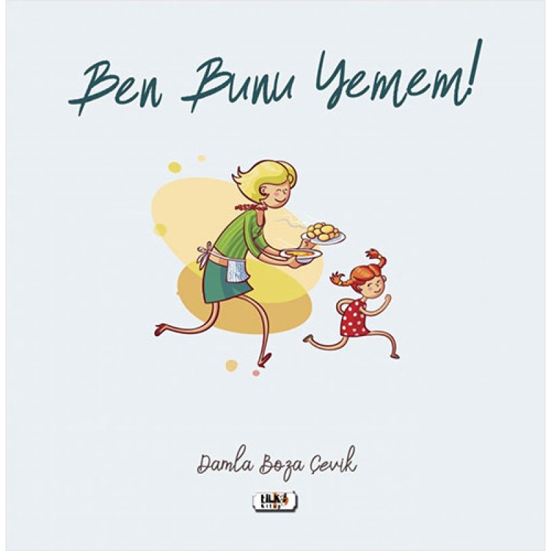 Ben Bunu Yemem ! Ben Bunu Yemem !