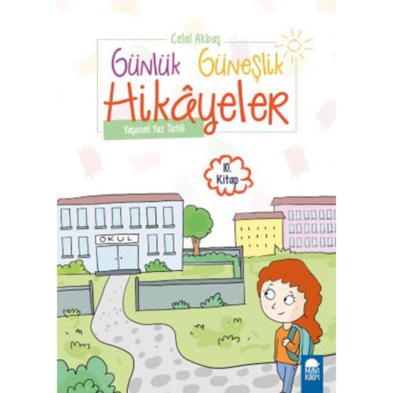 Günlük Güneşlik Hikayeler 10. Kitap - Yaşasın Yaz Tatili Günlük Güneşlik Hikayeler 10. Kitap - Yaşasın Yaz Tatili