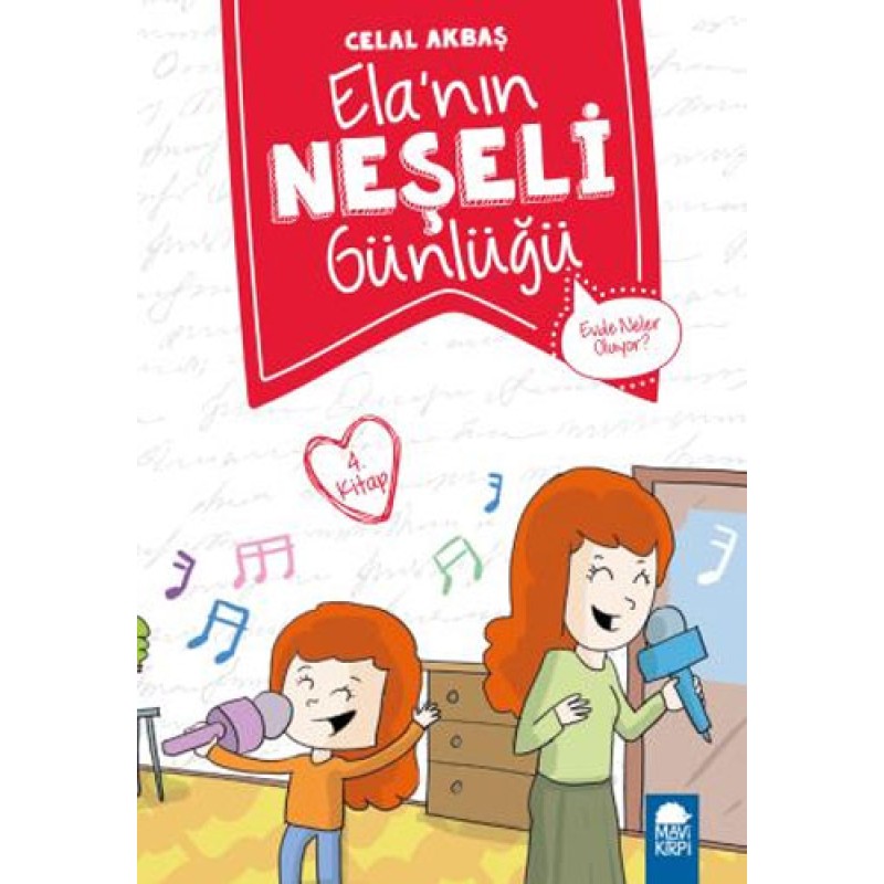 Elanın Neşeli Günlüğü - Evde Neler Oluyor Elanın Neşeli Günlüğü - Evde Neler Oluyor