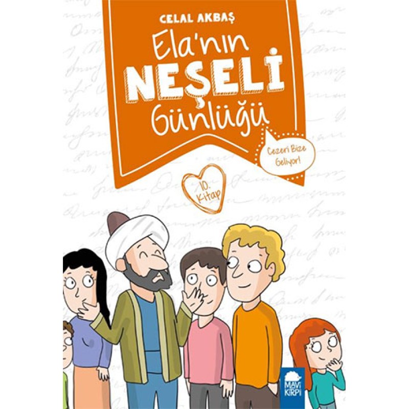 Elanın Neşeli Günlüğü 10. Kitap - Cezeri Bize Geliyor Elanın Neşeli Günlüğü 10. Kitap - Cezeri Bize Geliyor