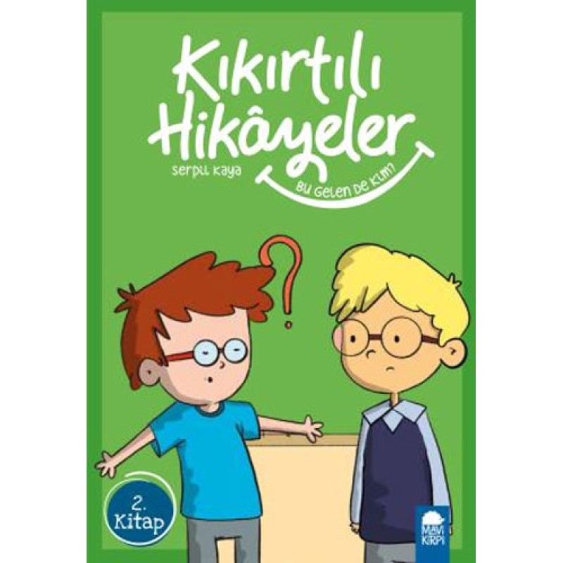 Kıkırtılı Hikayeler 2. Kitap - Bu Gelen de Kim Kıkırtılı Hikayeler 2. Kitap - Bu Gelen de Kim